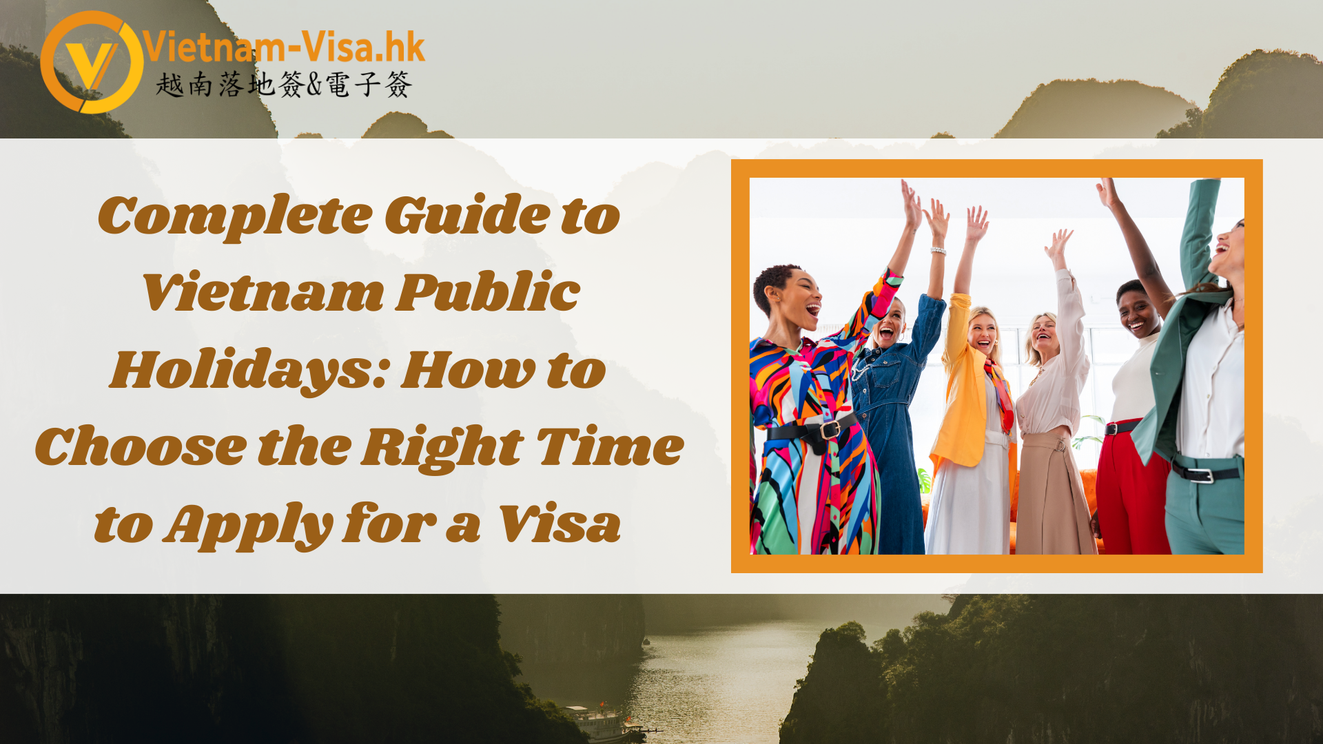 Complete Guide to Vietnam Public Holidays: How to Choose the Right Time to Apply for a Visa